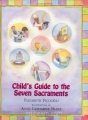 Child's Guide to the 7 Sacraments